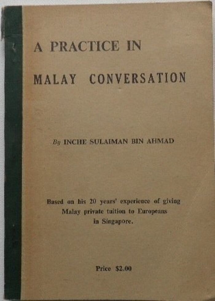 A Practice in Malay Conversation. Based on his 20 years’ experience of giving Malay private tuition to Europeans in Singapore.
Second Edition. Image