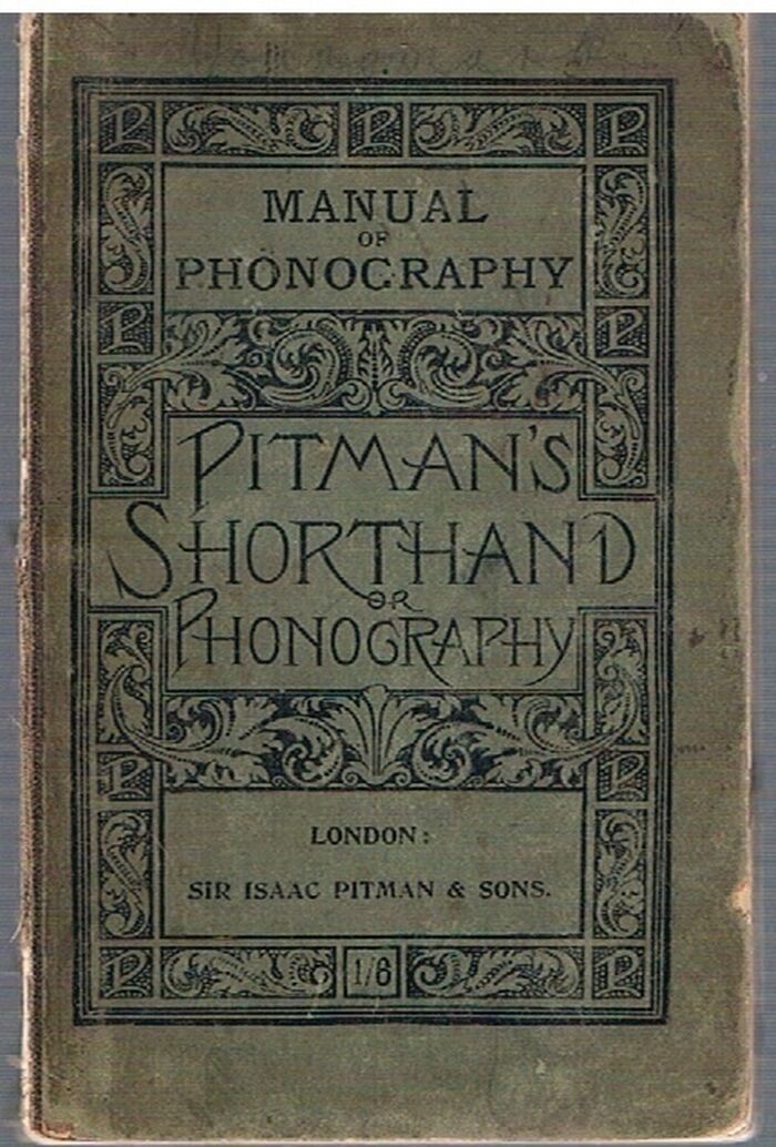 The Manual of Phonography.  (Being Part 1 of Pitman's shorthand Instructor) an Exposition of Sir Isaac Pitman's System of Phonography or Phonetic Shorthand.  Designed for Class or Self-Instruction
 Image