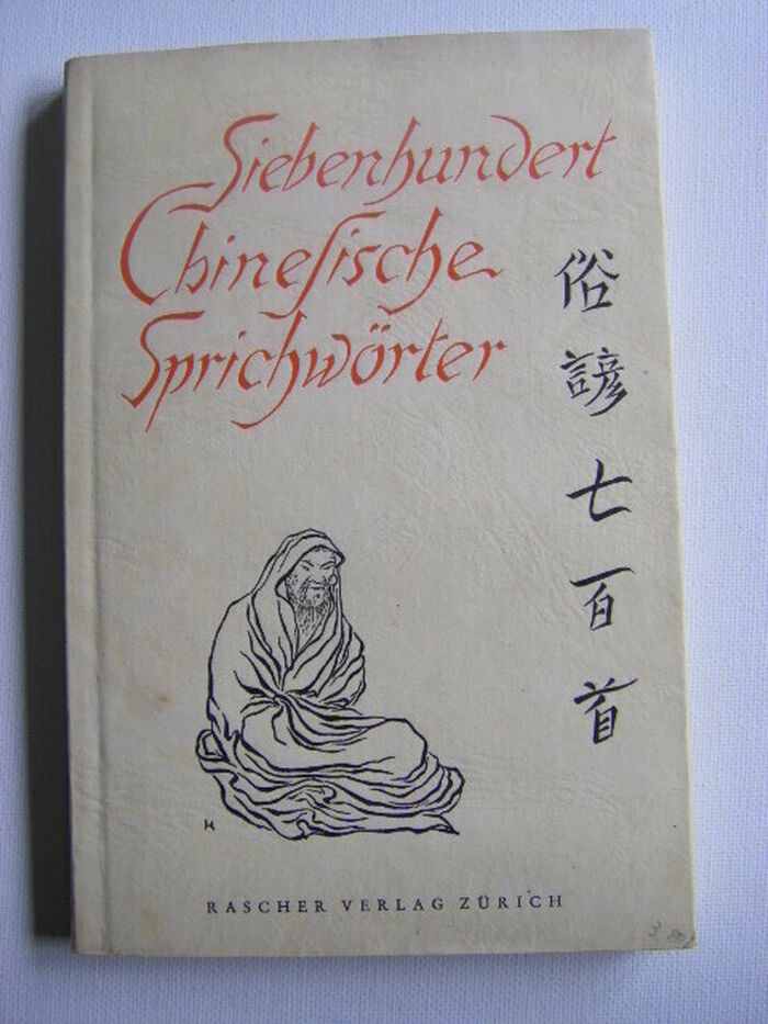 Siebenhundert Chinesische Sprichwörter
[Seven hundred Chinese sayings]. Image