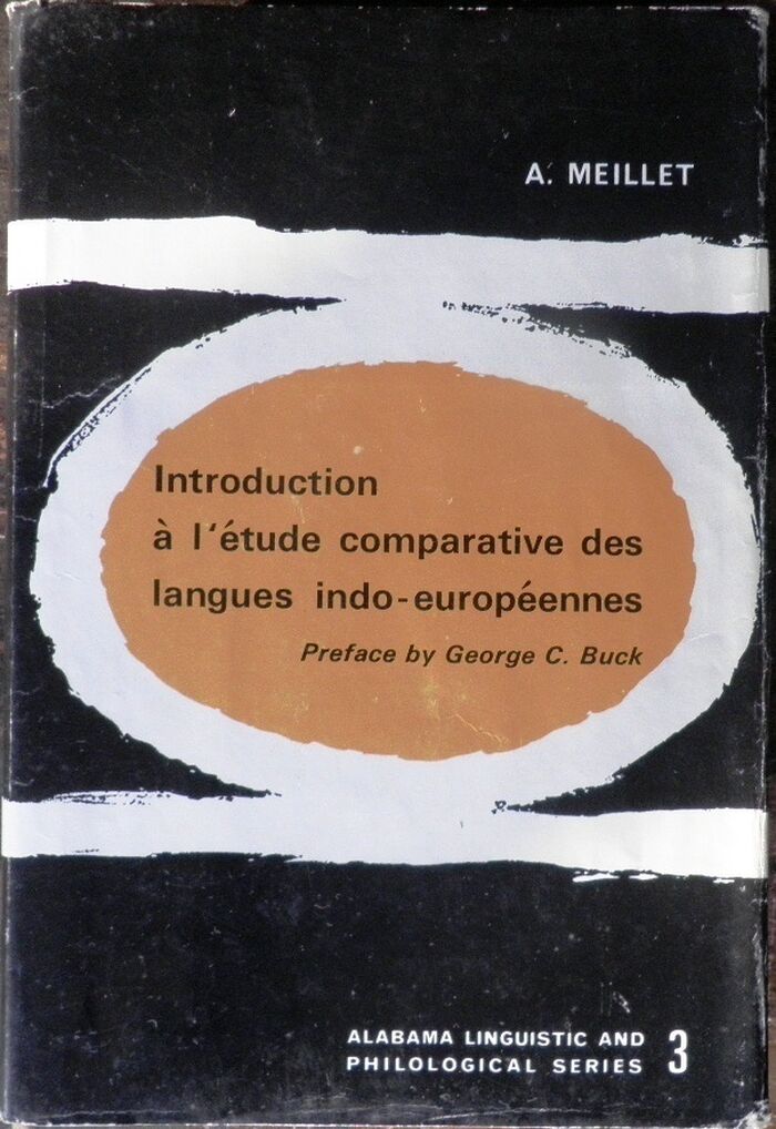 Introduction a l’étude comparative des langues indo-européenes. Preface by George C. Buck.
Alabama Linguistic and Philological Series 3 Image
