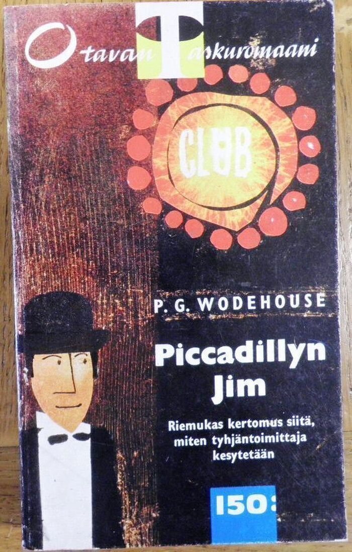 Piccadillyn Jim [Finnish translation of Piccadilly Jim]:
Riemukas kertomus siitä, miten tyhjäntoimittaja kesytetään. [Finnish translation of Piccadilly Jim]. Image
