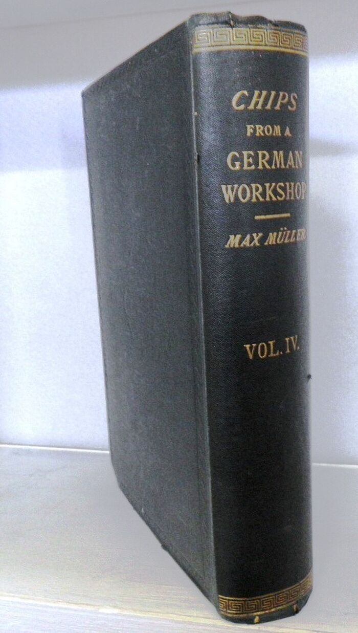 Chips from a German Workshop. Volume IV.  Essays chiefly on the Science of Language.
with index to vols. III and IV. Image