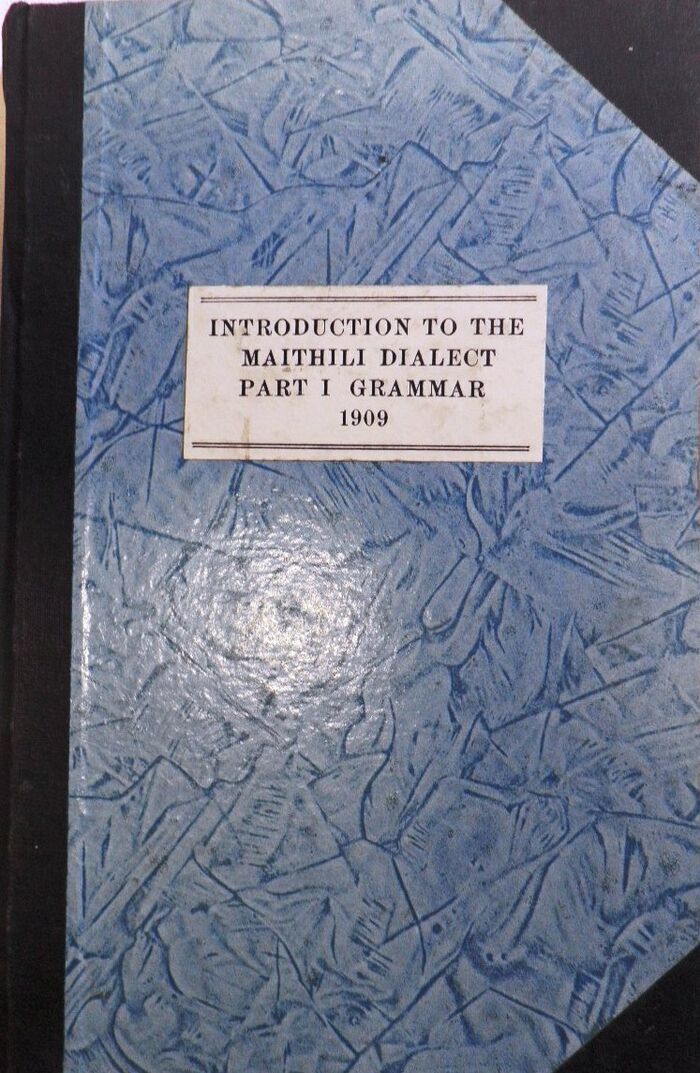 An Introduction to the Maithili Dialect of the Bihari Language as spoken in North Bihar. Second Edition.
 Image
