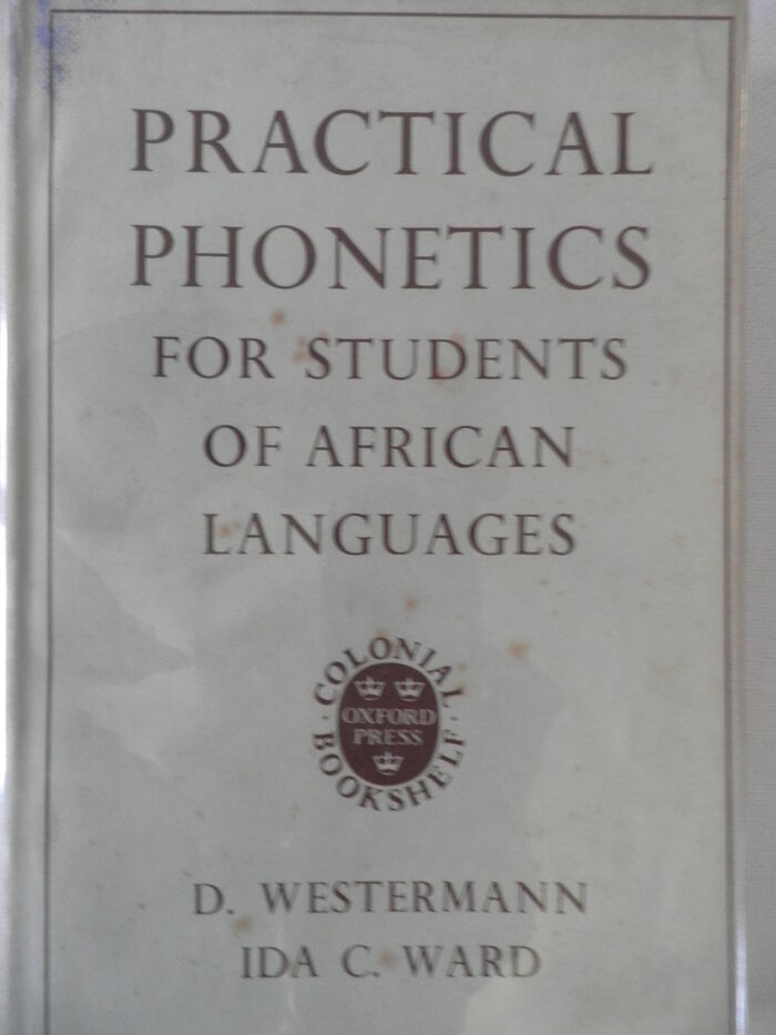 Practical Phonetics for Students of African Languages.
Foreword by Daniel Jones. Image