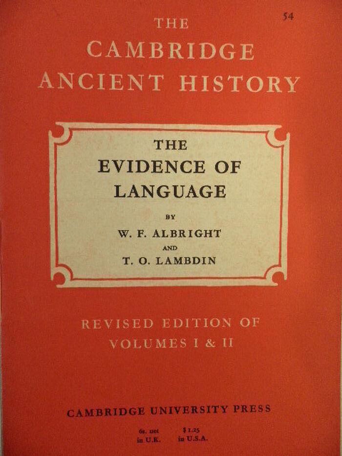 The Evidence of Language. Volume I, Chapter IV.
Revised Edition of Volumes I & II. The Cambridge Ancient History. Image