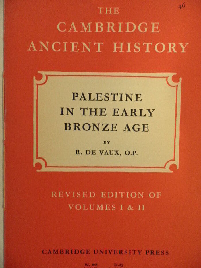 Palestine in the Early Bronze Age. Volume I, Chapter XV.
Revised Edition of Volumes I & II. The Cambridge Ancient History. Image