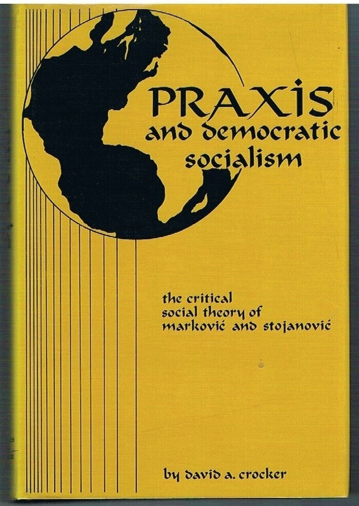 Praxis and Democratic Socialism
The critical social theory of Markovic and Stojanovic Image