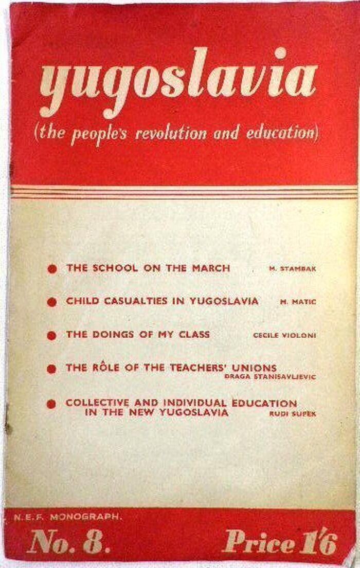 Yugoslavia (the people's revolution and education).
N. E. F. Monograph No. 8. Image