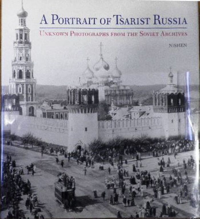 A Portrait of Tsarist Russia.
Unknown Photographs from the Soviet Archives Image