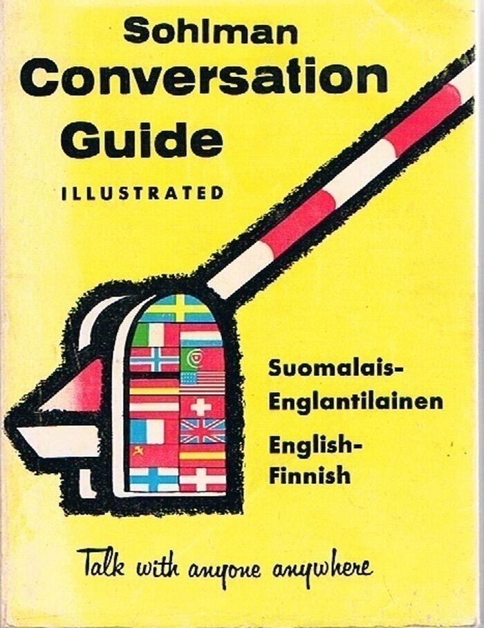 Suomalais-Englantilainen.  English-Finnish. Sohlman Conversation Guide Illustrated.
Talk with anyone anywhere. Sohlman Conversation Guide Interpreter No 57. Image