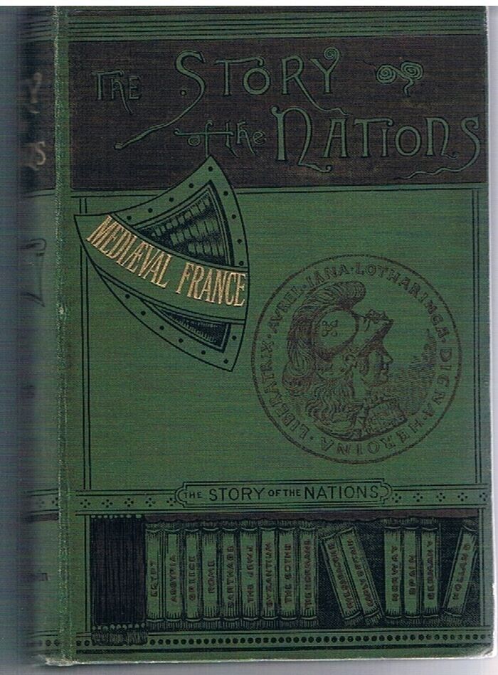 Mediaeval France
From the reign of Hugues Capet to the beginning of the sixteenth century. The Story of the Nations. Image
