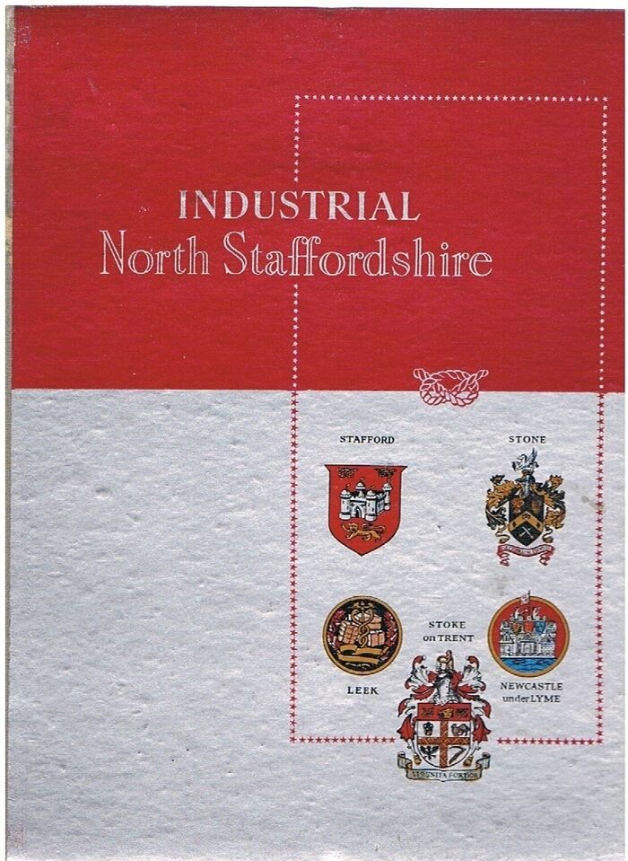 Industrial North Staffordshire.
Issued under the authority of North Staffordshire Chamber of Commerce in the interests of Commerce and Industry. Image