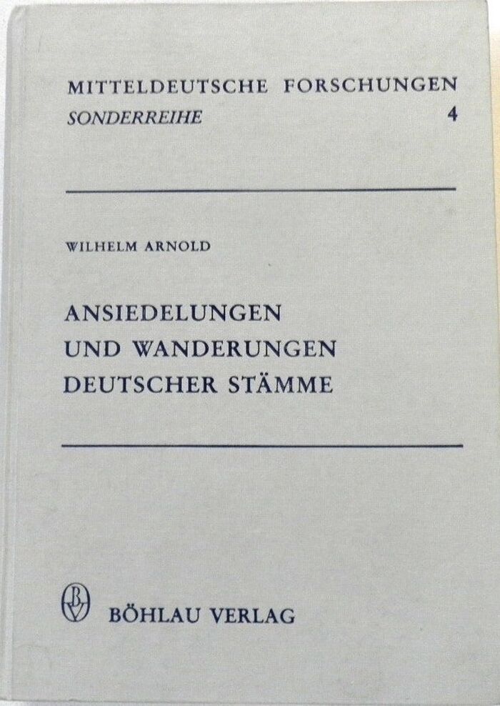 Ansiedelungen und Wanderungen deutscher Stämme zumeist nach Hessischen Ortsnamen. :
Mitteldeutsche Forschungen. Sonderreihe 4. Image