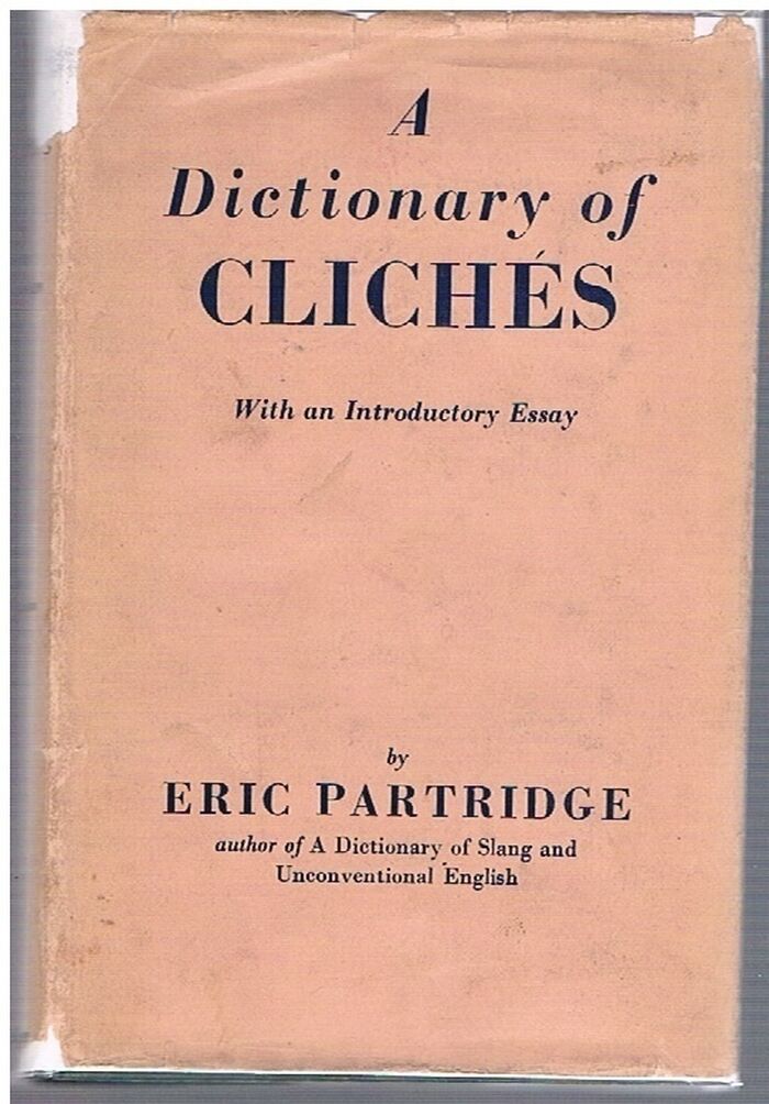 A Dictionary of Clichés. With an Introductory Essay. Third Edition Revised.
 Image