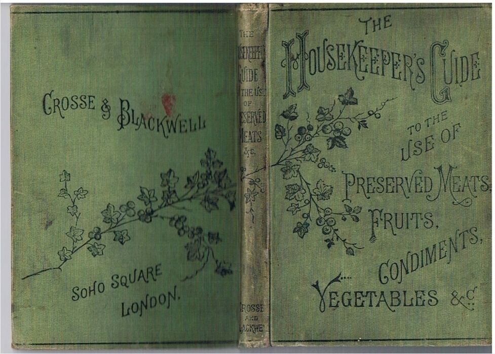 The Housekeeper's Guide to the Use of Preserved Meats, Fruits, Condiments, Vegetables etc..
 Image