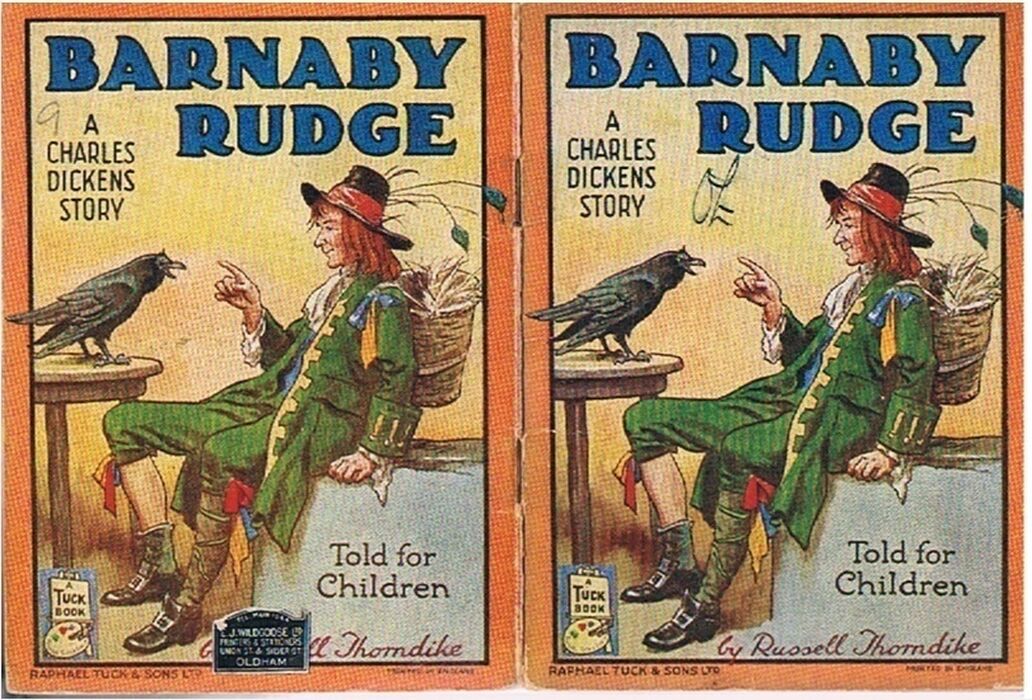 Barnaby Rudge
A Charles Dickens Story told for Children. A Tuck Book. Image