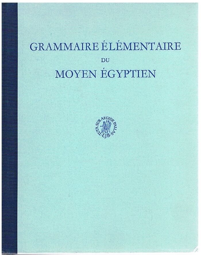 Grammaire élémentaire du moyen égyptien.
Traduite par B. van de Walle et J. Vergote. Revue par l’auteur. Réimpression anastatique. Image