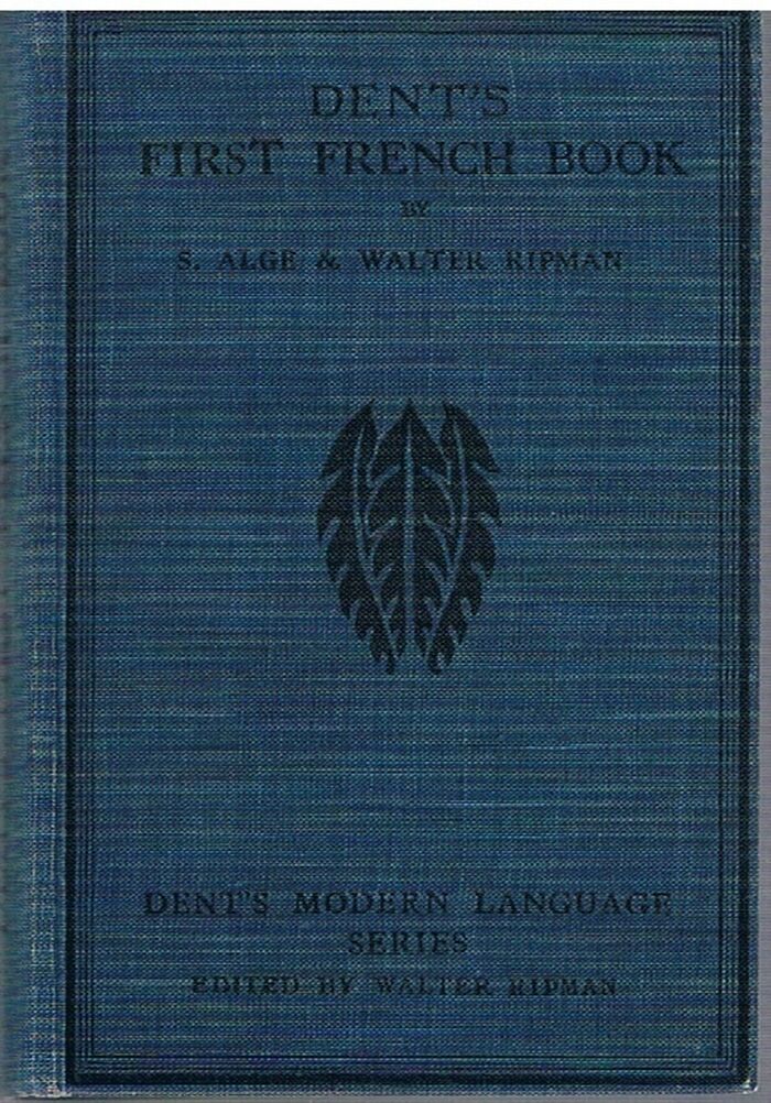 Dent's First French Book
Dent’s Modern Language Series. Image