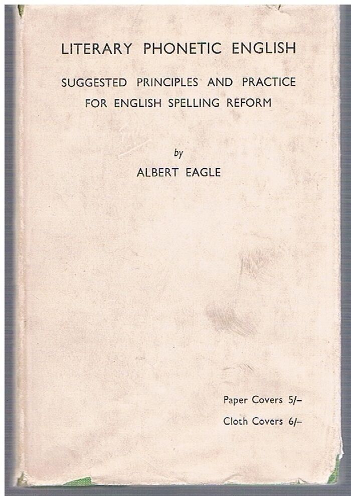 Literary Phonetic English:
Suggested principles and practice for English spelling reform. Image