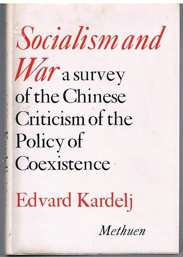 Socialism and War.
A survey of Chinese criticism of the policy of coexistence. Image