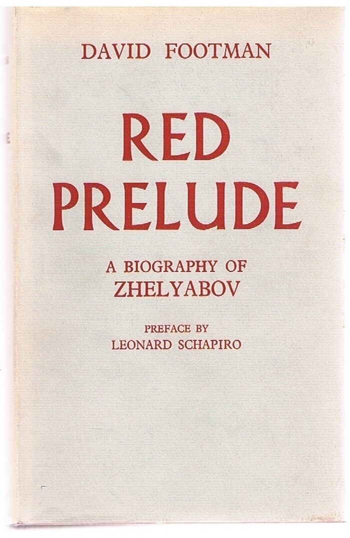 Red Prelude. (The Alexander Conspiracy)
A biography of Zhelyabov. (Association copy).  Second edition. Image