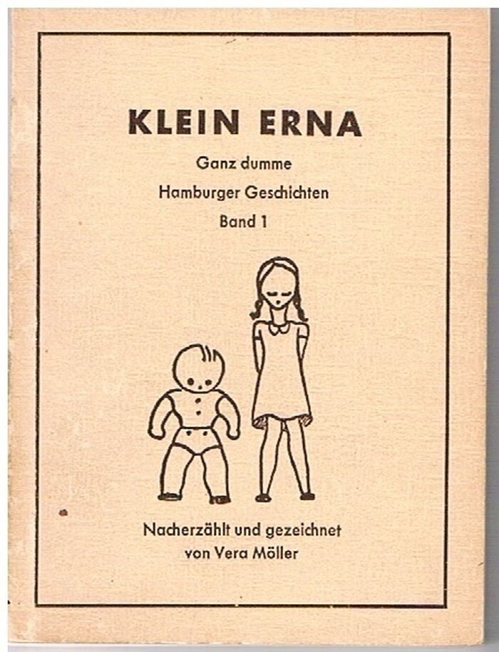 Klein Erna. Band I.
Ganz dumme Hamburger Geschichten.  Nacherzählt und gezeichnet. Image