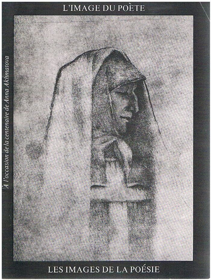 A` l'occasion de la centenaire de Anna Akhmatova. Exhibition held at Muse´e de l'art russe contemporain, March 6-April 6, Paris. (Catalogue)
Obraz poeta, obrazy poezii. Image