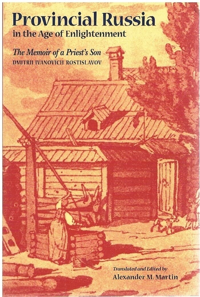 Provincial Russia in the Age of Enlightenment
The Memoirs of a Priest's Son Image