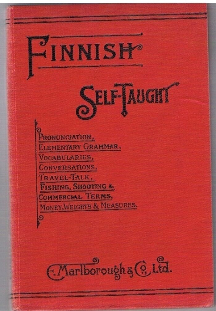 Finnish Self-Taught.
By the Natural Method with Phonetic Pronunciation. Thimm's System. Image