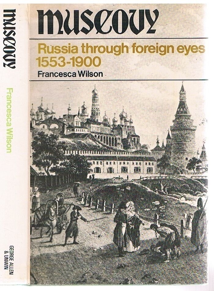 Muscovy.  Russia through Foreign Eyes 1553 - 1900.
 Image
