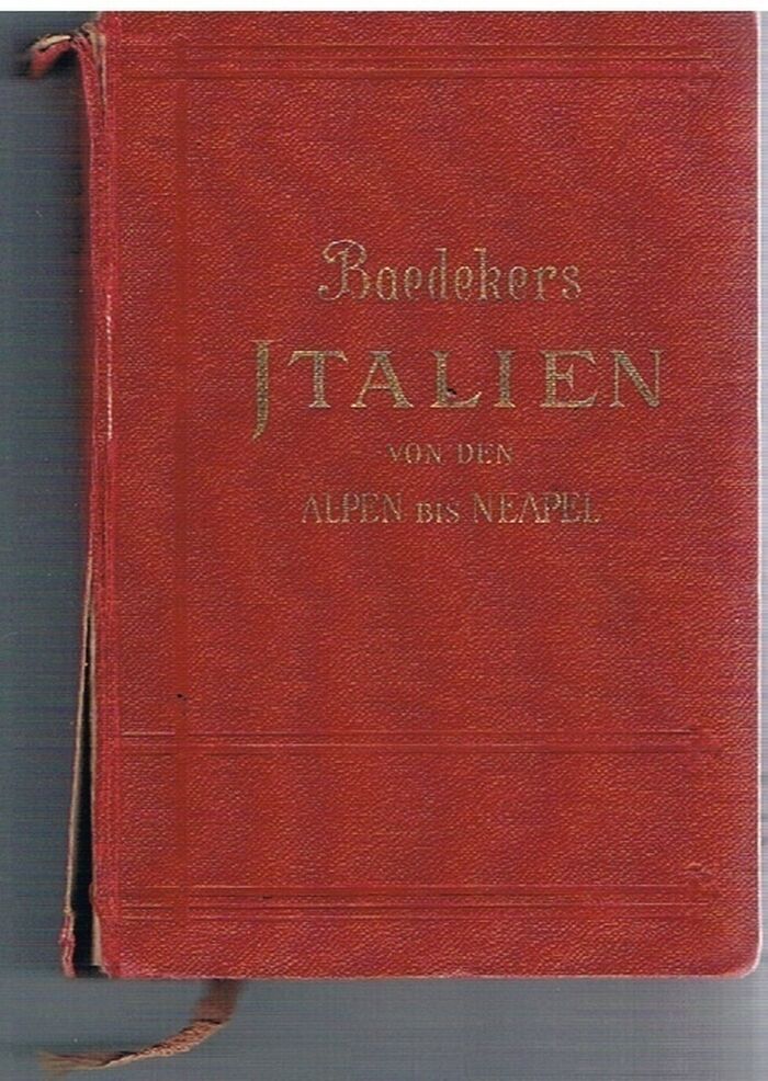 Italien von des Alpen bis Neapel
Kurzes Reisehandbuch.  Mit 34 Karten, 41 Plänen und 23 Grundrissen. Image
