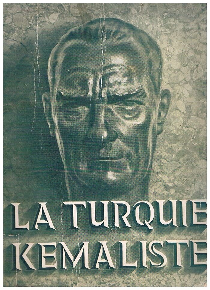 La Turquie Kemaliste. Revue paraissant tous les deux mois et publiee par la Direction Generale de la Presse au Ministere de l'Interieur.
(The Turkey of Kemal Ataturk periodical) Image