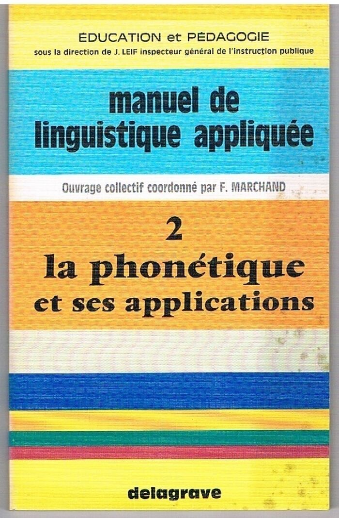 La phonétique et ses applications
Manuel de linguistique appliquée. Image