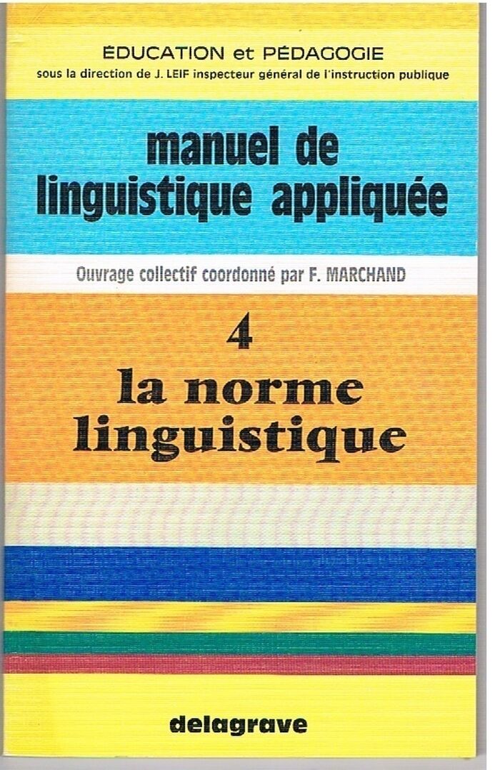 La norme linguistique
Manuel de linguistique appliquée. Image