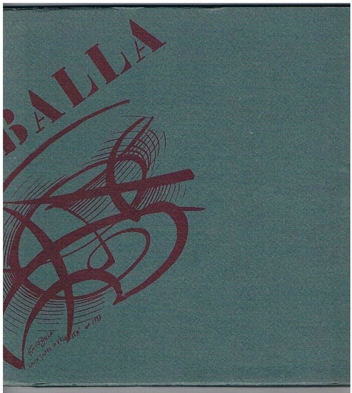 Balla: Un profeta dell'avanguardia. A prophet of the Avant - Garde.
Catalogo della Mostra del 1982. [Catalogue]. Image