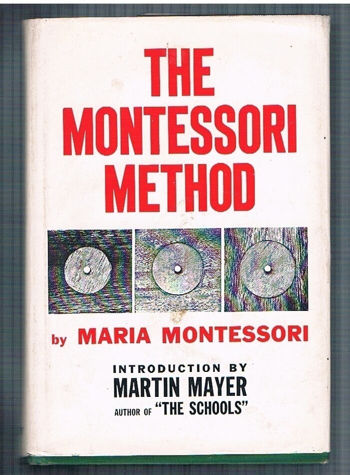 The Montessori Method
Scientific Pedagogy as Applied to Child Education in 