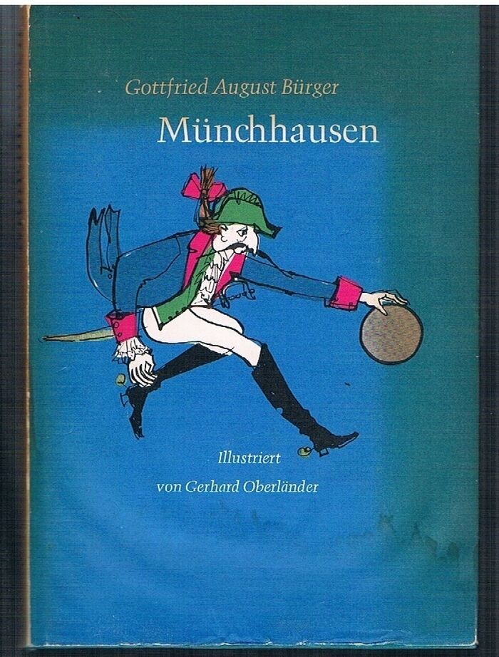 Münchhausen. Wunderbare Reisen zu Wasser und zu Lande, Feldzüge und lustige Abenteuer des Freiherrn von Münchhausen. Illustriert von Gerhard Oberländer.
 Image