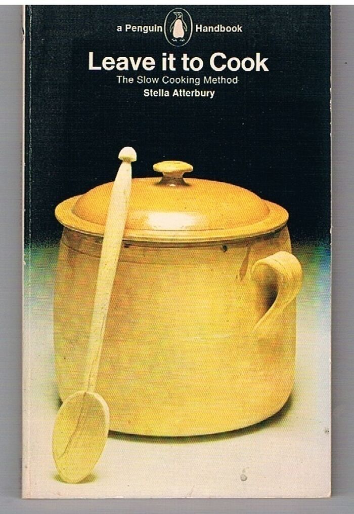 Leave it to Cook.
The Slow Cooking Method. A Penguin Handbook. Image