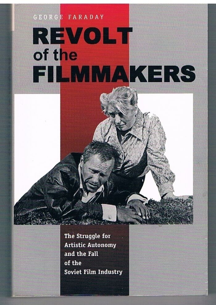 Revolt of the Filmmakers
The Struggle for Artistic Autonomy and the Fall of the Russian Film Industry. Post-Communist Cultural Studies. Image