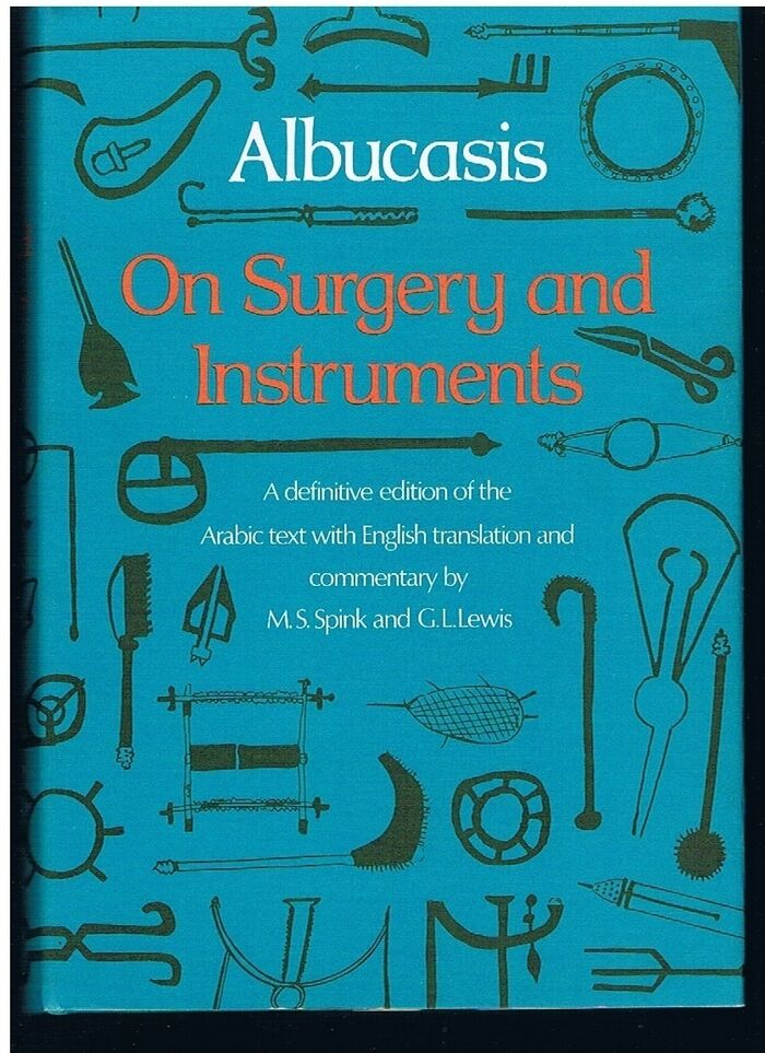 Albucasis On Surgery and Instruments. (Two copies)
A Definitive Edition of the Arabic Text with English Translation and Commentary. (Illustrations by Marsh and Huntington). Image