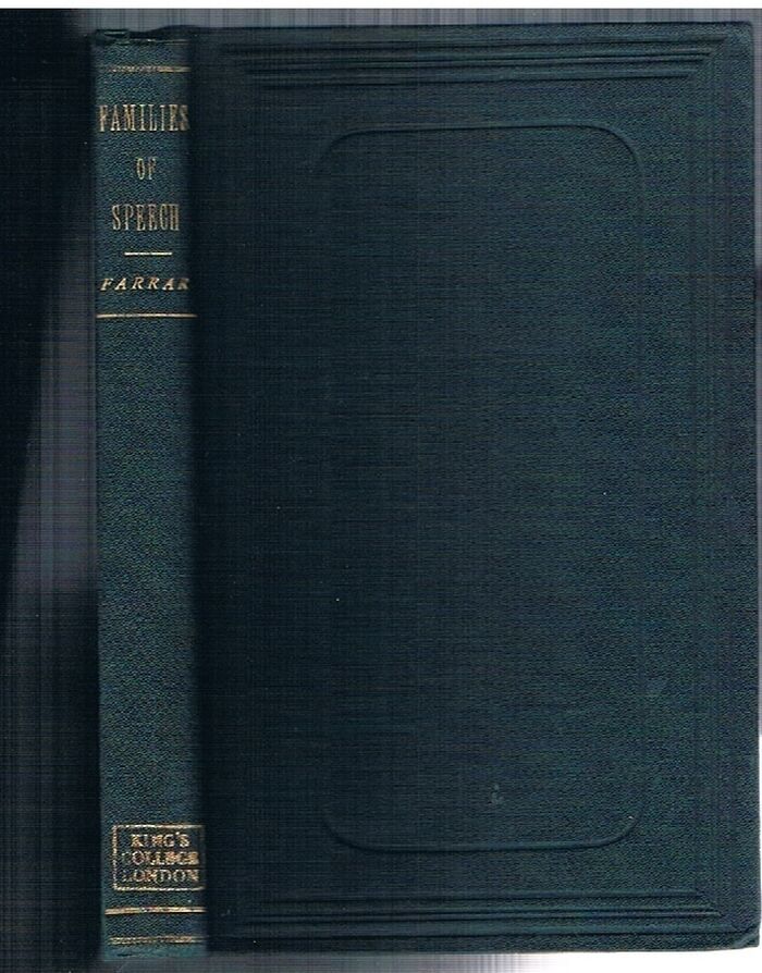 Families of Speech: Four Lectures delivered before The Royal Institution of Great Britain in March 1869.
Published by Request. First edition. Image