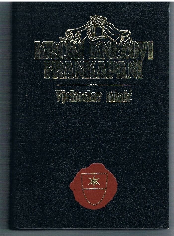 Krcki Knezovi Frankopani
Od najstarijih vremena do gubitka otoka Krka (od god. 1118. do god. 1480.). Biblioteka Fluminensia. [Text in Croatian]. Image