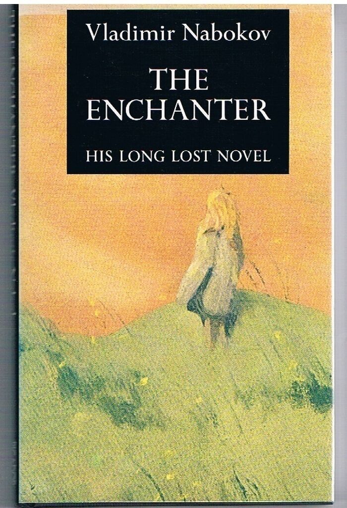 The Enchanter.
Translated by Dmitri Nabokov. Image