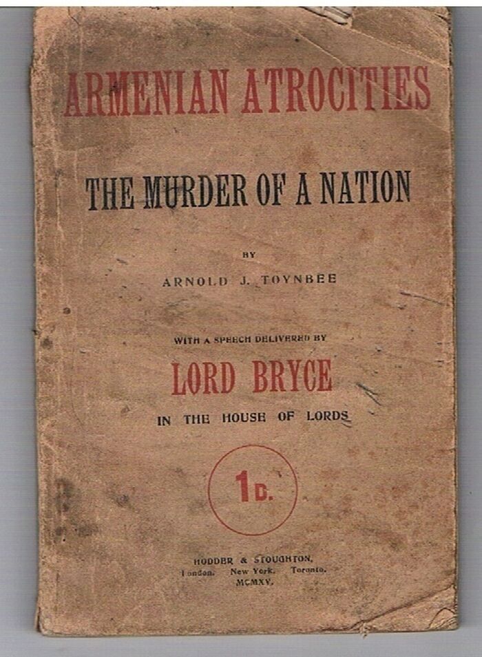 Armenian Atrocities. The Murder of a Nation.
With a speech delivered by Lord Bryce in the House of Lords. Image