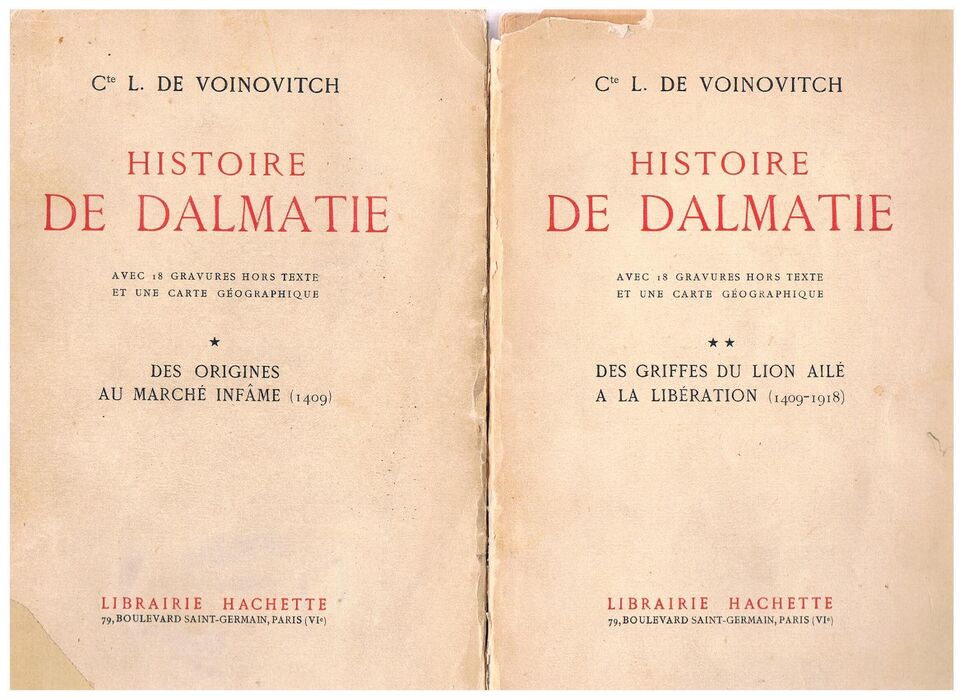 Histoire de Dalmatie.
I: Des origines au marché infâme (1409).  II: Des griffes du lion ailé a la libération (1409-1918).  Avec 18 gravures hors texte et une carte géographique. Image