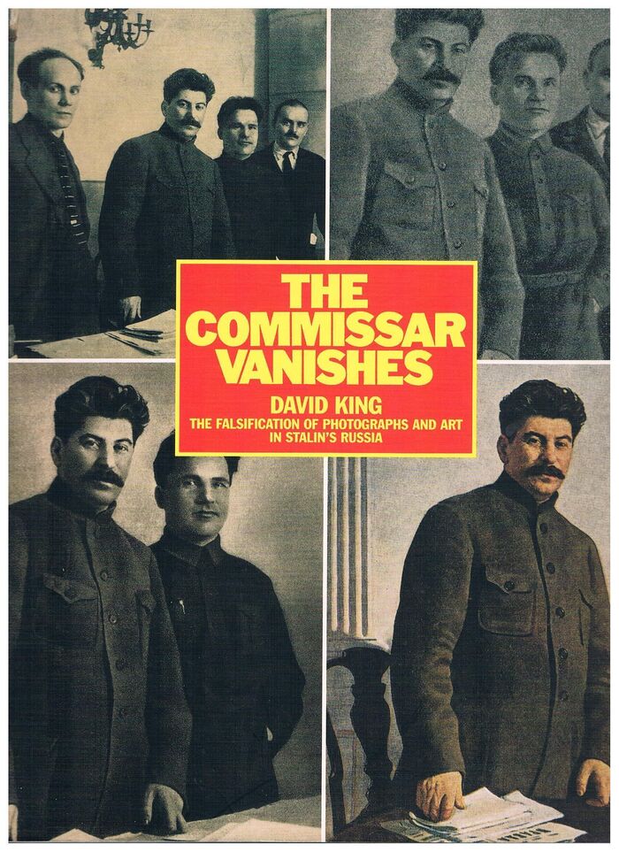 The Commissar Vanishes.
The Falsification of Photographs and Art in Stalin’s Russia. Preface by Stephen F Cohen. Photographs from the David King Collection. Image