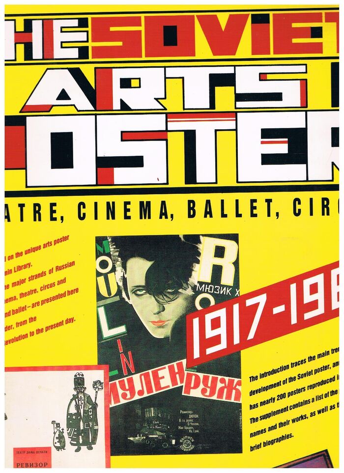 The Soviet Arts Poster.
Theatre, Cinema, Ballet, Circus 1917 - 1987. From the USSR Lenin Library Collection. Image