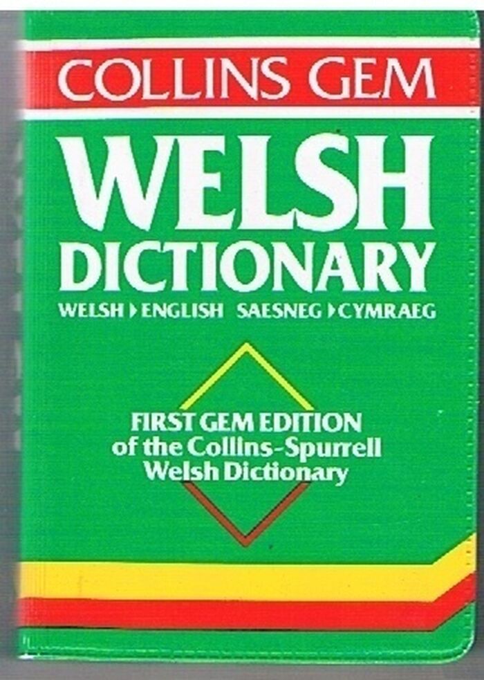 Collins Gem Welsh Dictionary
Welsh English. Saesneg Cymraeg. First Gem edition of Collins-Spurrell Welsh Dictionary Image