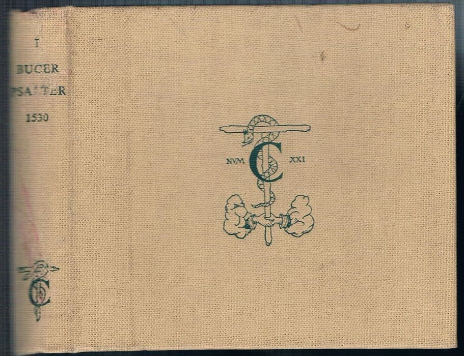 The Psalter of David.  Courtenay Facsimile 1.
Aretius Felinus 1530.  Introduction by G. E. Duffield. Image