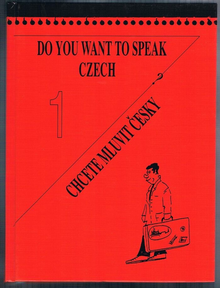 Do you want to speak Czech? I. Chcete mluvit česky? 1. Díl.
(Czech for Beginners). 4th edition. 4 vyd. Image